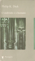 Philip K. Dick Do Androids Dream <br>of Electric Sheep? cover O ANDROIDE E O HUMANO